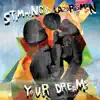 Your Dreams - Single album lyrics, reviews, download