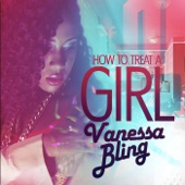 Vanessa Bling - How to Treat a Girl