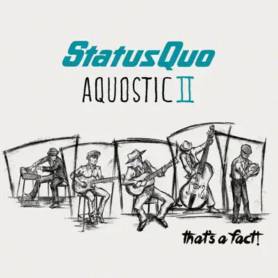 Aquostic II: That’s a Fact! (Deluxe) - Status Quo