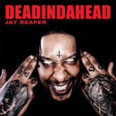 DeadindaheaD (feat. Jay Reaper) artwork