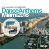 Sirup Dance Anthems Miami 2018