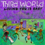 Third World - Loving You Is Easy