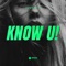 Know U! - Rennan B lyrics