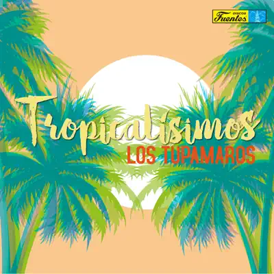 Tropicalísimos - Los Tupamaros