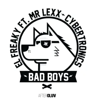 Bad Boys (feat. Mr. Lexx & Cybertronics) by El Freaky song reviws