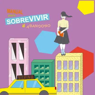 Manual para Sobrevivir al Abandono - Silvina Magari Manual para Sobrevivir al Abandono - Silvina Magari