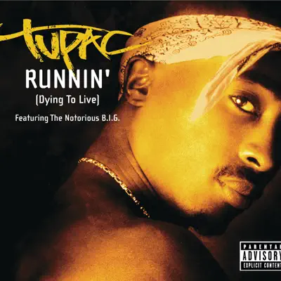 Runnin' (Dying to Live) - Single - 2pac
