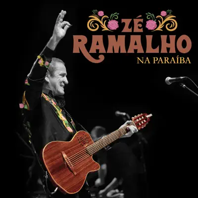 Zé Ramalho na Paraíba (Ao Vivo) - Zé Ramalho