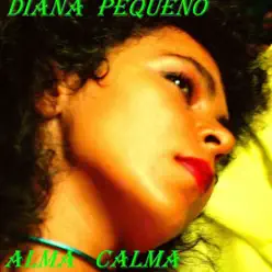 Alma Calma - Diana Pequeno