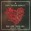 Bad Love (Max Liese Remix) - Single album lyrics, reviews, download