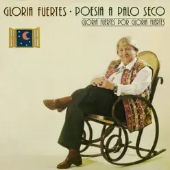 Poesía a palo seco - Gloria Fuertes