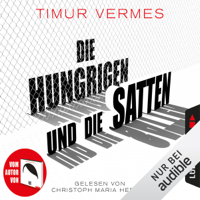 Timur Vermes - Die Hungrigen und die Satten artwork