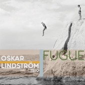 Fugue - Oskar Lindström Trio