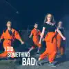 I Did Something Bad - Single album lyrics, reviews, download