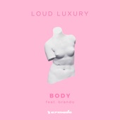 Body (feat. Brando) by Loud Luxury