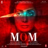 Mom (Telugu) [Original Motion Picture Soundtrack]