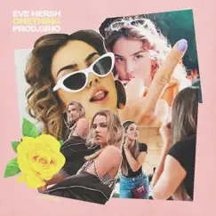 One Thing - Single by Eve Hersh album reviews, ratings, credits