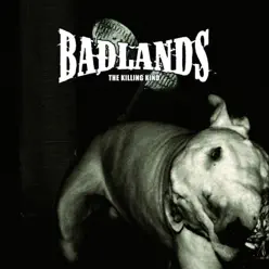 The Killing Kind - Badlands The Killing Kind - Badlands