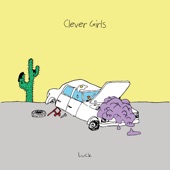 Clever Girls - Catch Release