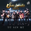 Tú Sin Mí - Single