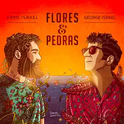 Flores e Pedras - Single - George Israel Flores e Pedras - Single - George Israel