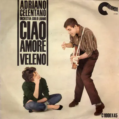 Ciao Amore - Veleno - Single - Adriano Celentano