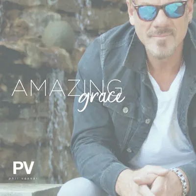 Amazing Grace - Single - Phil Vassar