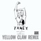 Fancy (Yellow Claw Remix) [feat. Charli XCX] - Iggy Azalea lyrics
