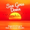 Sun Goes Down (feat. Evrencan Gündüz) - Regard & Drop - G lyrics