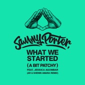 What We Started (A Bit Patchy) [AR & Shenin Amara Remix] [feat. Jessica Agombar] artwork