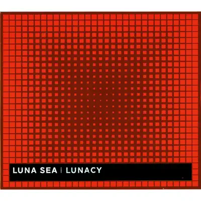 Lunacy - Luna Sea