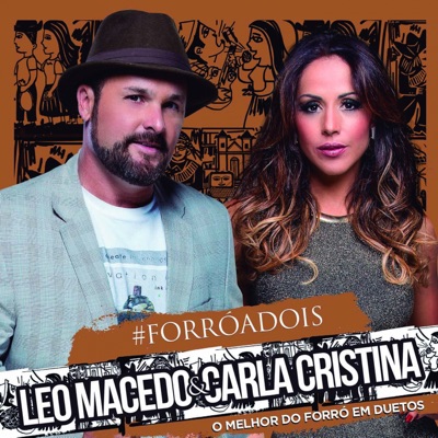 Forró a Dois (O Melhor do Forró em Duetos) - Estakazero