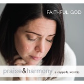 Fathful God: Praise & Harmony (A Cappella Worship) artwork