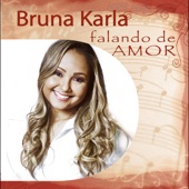 Bruna Karla Falando de Amor artwork