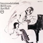 Bill Evans & Jim Hall - I've Got You Under My Skin