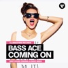 Bass Ace - Coming On