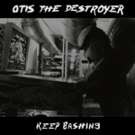 Otis the Destroyer - Houstonish
