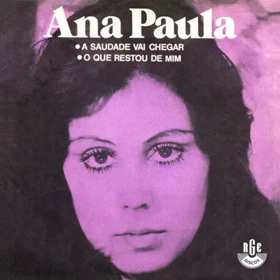A Saudade Vai Chegar / O Que Restou de Mim - Single - Ana Paula