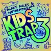 Stream & download Kids Trap 3