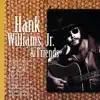 Hank Williams, Jr. & Friends album lyrics, reviews, download