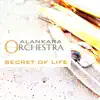 Secret of Life (Alankara Orchestra) - Single album lyrics, reviews, download