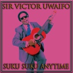 Sir Victor Uwaifo - Everybody's Got A Girl