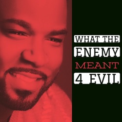 Kevin LeVar & One Sound - What the Enemy Meant 4 Evil