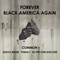 Forever Black America Again (feat. Gucci Mane, Pusha T & BJ the Chicago Kid) - Single