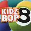 Kidz Bop 8 album lyrics, reviews, download