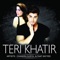 Teri Khatir - Chandra Surya & Altaaf Sayyed lyrics