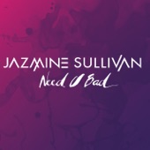 Jazmine Sullivan - Need U Bad