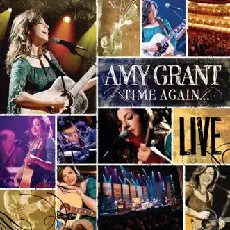 Time Again (Live) by Amy Grant album reviews, ratings, credits