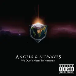 We Don't Need to Whisper (Digital Version) - Angels & Airwaves