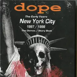 The Early Years - New York City 1997/1998 - Dope